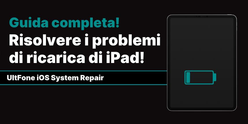 risolvere i problemi di ricarica di iPad