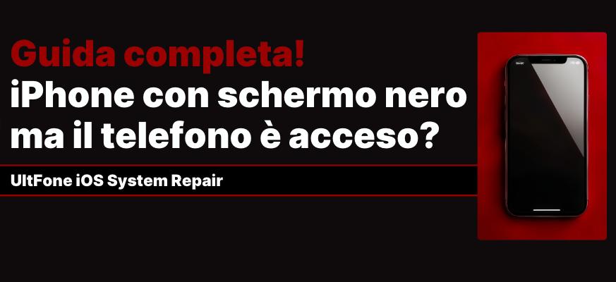 iPhone con schermo nero ma il telefono è acceso