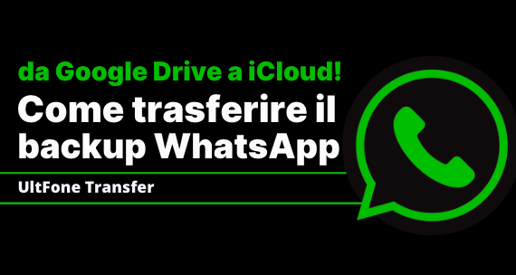 spostare il backup di WhatsApp da Google Drive a iCloud